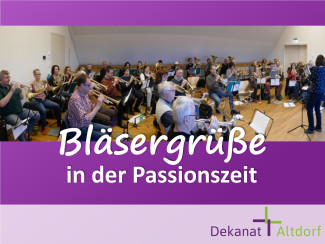 Bläsergrüße in der Passionszeit